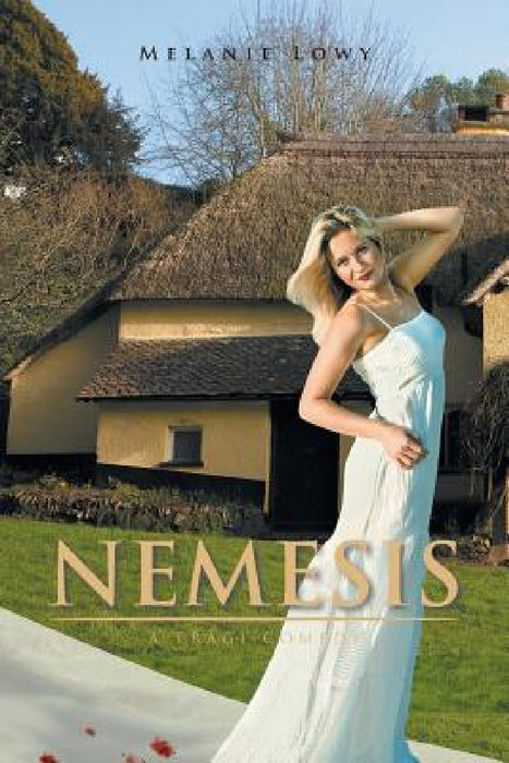 Nemesis: A Tragi-Comedy by Melanie Lowy