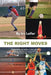 The Right Moves by Irv Leifer