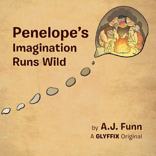 Penelope's Imagination Runs Wild by A. J. Funn