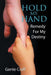 Hold My Hand: Remedy for My Destiny by Genie Craff