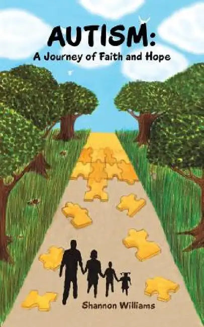 Autism: A Journey of Faith and Hope by Shannon Williams