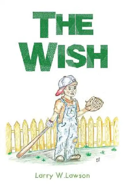 The Wish by Larry W. Lawson