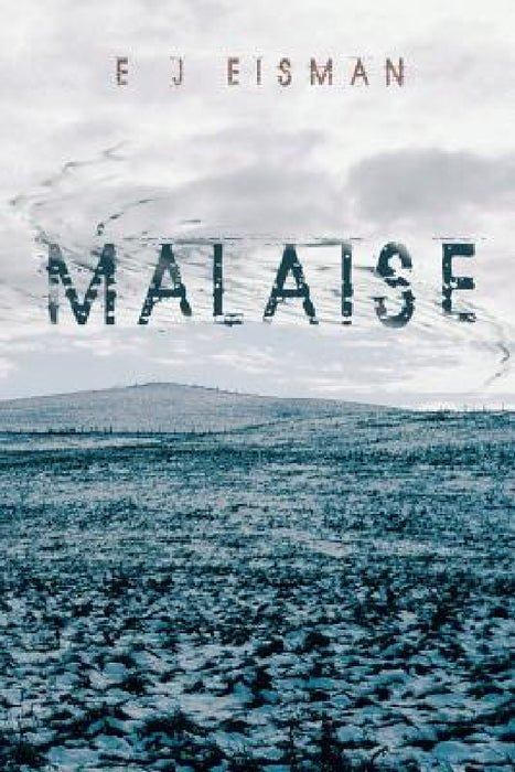 Malaise by E. J. Eisman