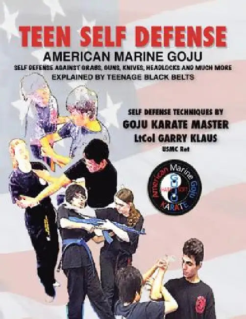 Teen Self-Defense American Marine Goju by Garry Klaus