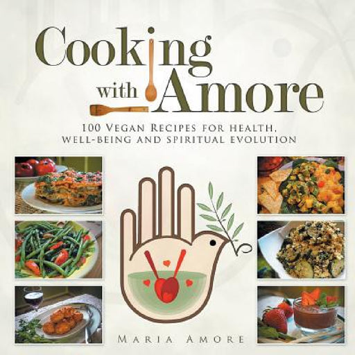 Cooking with Amore by Maria Amore