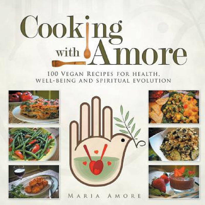 Cooking with Amore by Maria Amore