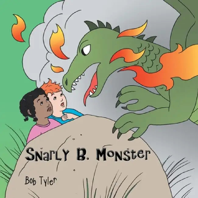 Snarly B. Monster by Bob Tyler