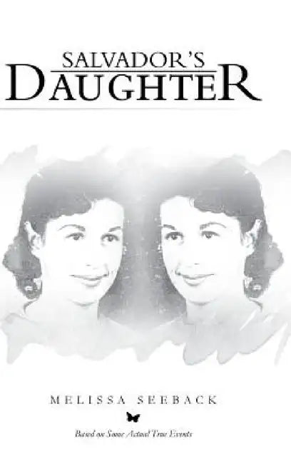 Salvador's Daughter by Melissa Seeback