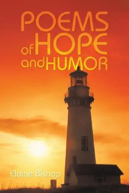 Poems of Hope and Humor by Elaine Bishop