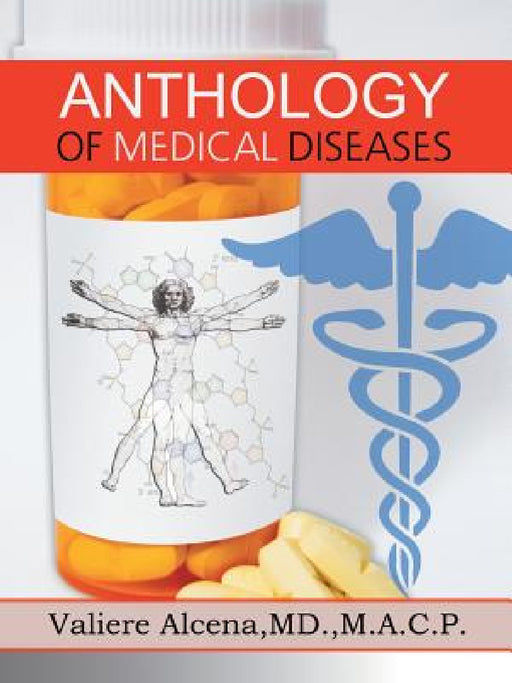 Anthology of Medical Diseases by Valiere Alcena M. a. C. P.