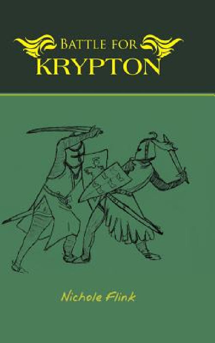 Battle for Krypton by Nichole Flink