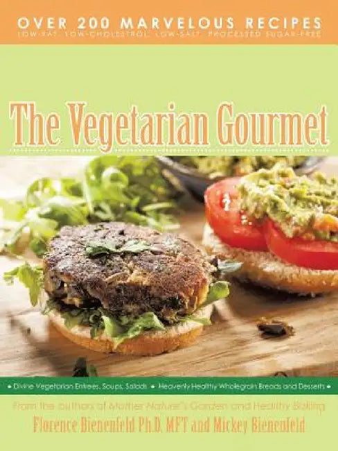 The Vegetarian Gourmet by Mft Florence Bienenfeld Ph. D.