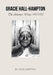 Gracie Hall-Hampton: The Arkansas Years, 1917-1953 by II Hampton Codis