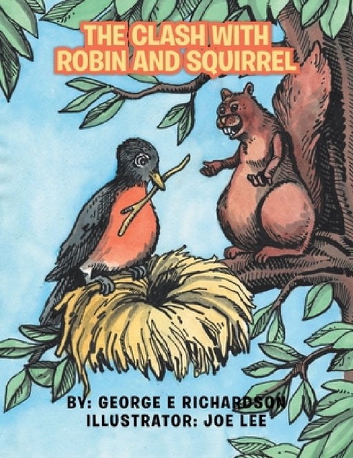 The Clash with Robin and Squirrel by George E. Richardson, Joe Lee