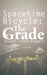 Spacetime Bicycle: The Grade by Joseph Lloyd Boswell