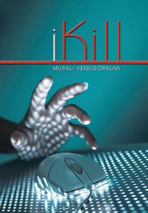 Ikill by Murali Venugopalan