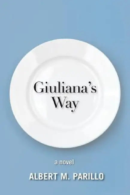 Giuliana's Way by Albert M. Parillo