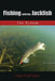 Fishing with the Jackfish: The System by Gary Carl Love