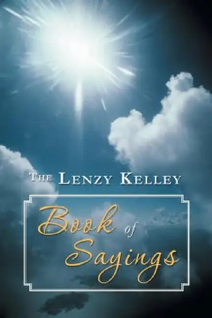 The Lenzy Kelley Book of Sayings by Bubba