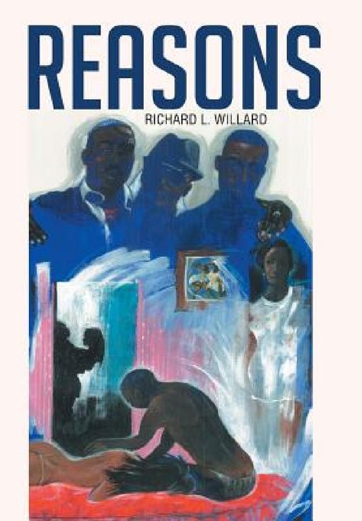 Reasons by Richard L. Willard