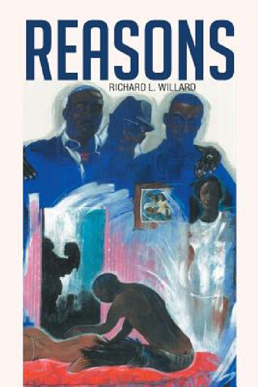 Reasons by Richard L. Willard