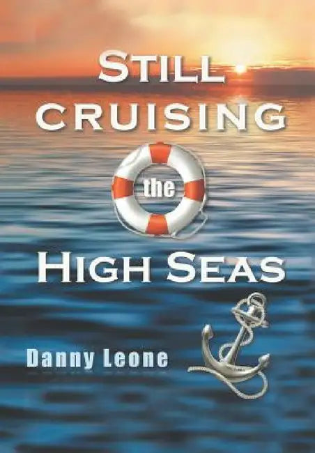 Still Sailing the High Seas by Danny Leone