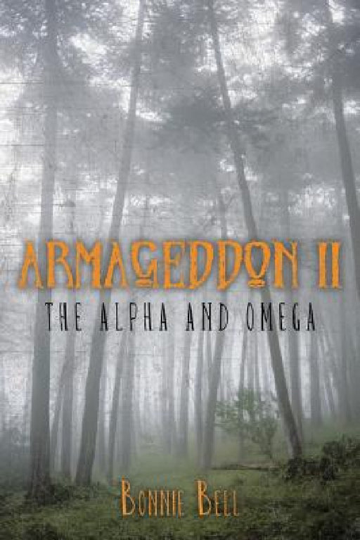 Armageddon II: The Alpha and Omega by Bonnie Bell
