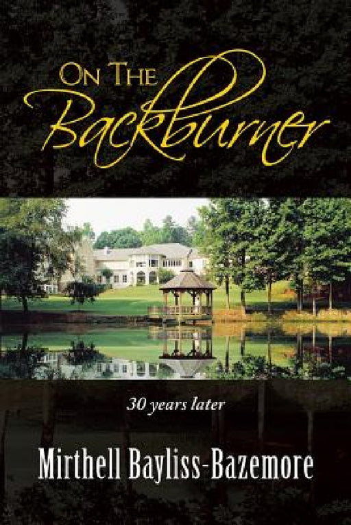On the Backburner: 30 Years Later by Mirthell Bayliss-Bazemore