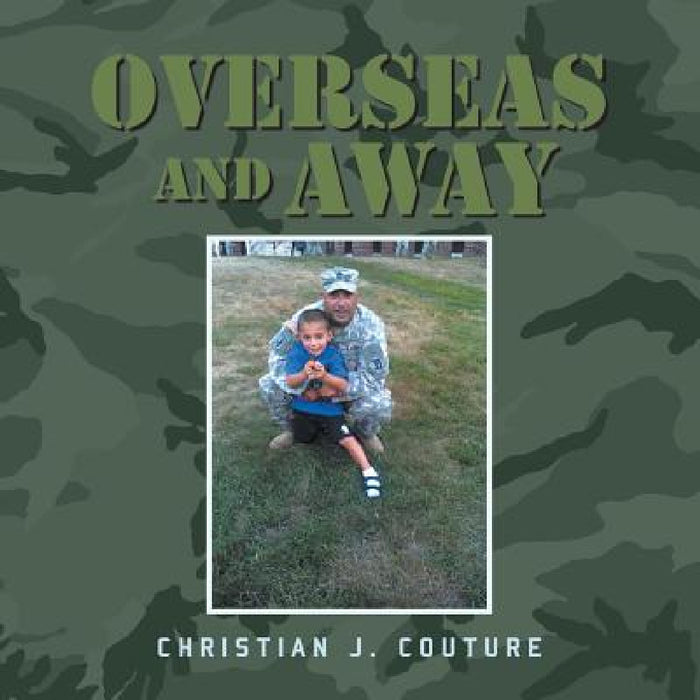 Overseas and Away by Christian J. Couture