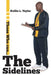 The Sidelines: Those Who Can... by Kollin L. Taylor