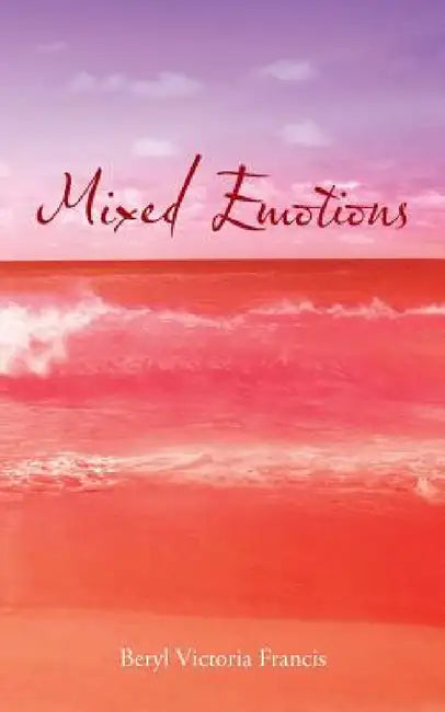 Mixed Emotions by Beryl Victoria Francis