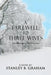 A Farewell to Three Wives: The Marriages of Rick Stevens by Stanley B. Graham
