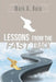 Lessons from the Fast Track: 7 Lessons for Navigating Your Career by Mark A. Bate