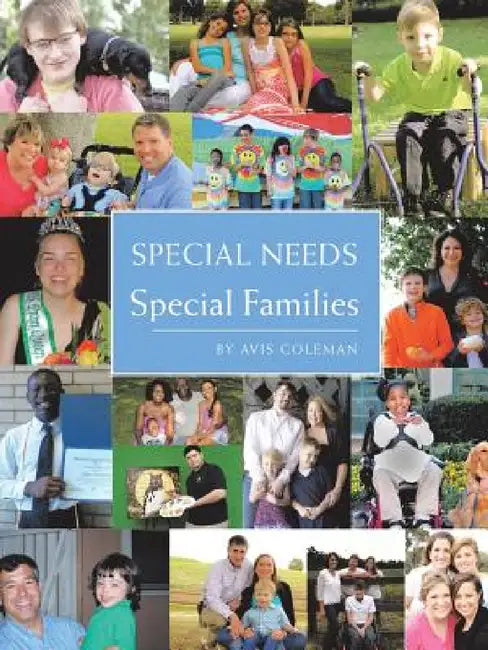 Special Needs: Special Families by Avis Coleman