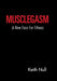 Musclegasm: A New Face for Fitness by Keith Null