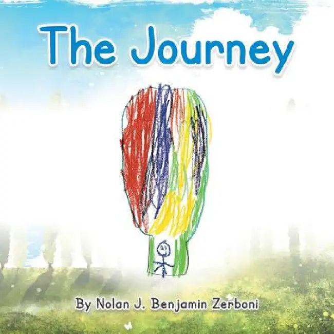 The Journey by Nolan J. Benjamin Zerboni