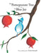 The Pomegranate Tree and The Blue Jay: A poem by Parvin Mavaneh