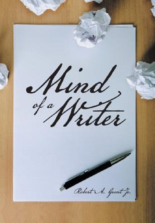 Mind of a Writer by Jr. Grant Robert A.