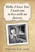 Hello. I Love You. I Want You to Live with Me Forever. by Lowe, Pamela Sue