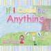 If I Could Be Anything by Nicole T. Sumling