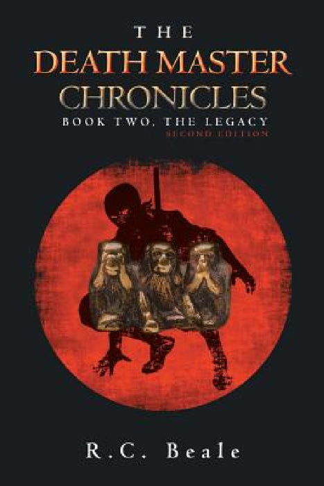 The Death Master Chronicles: Book Two, the Legacy (Second Edition) by R. C. Beale