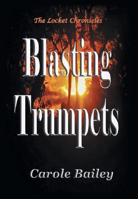 Blasting Trumpets by Carole Bailey