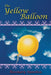 The Yellow Balloon by Rosemary Hamilton