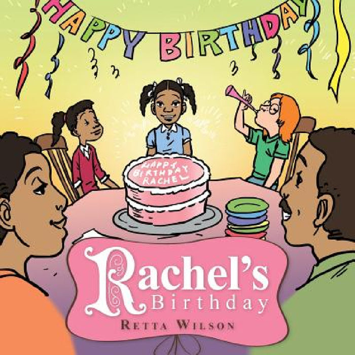 Rachel's Birthday by Retta Wilson