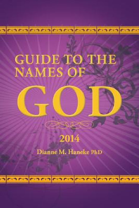 Guide to the Names of God by Dianne M. Haneke