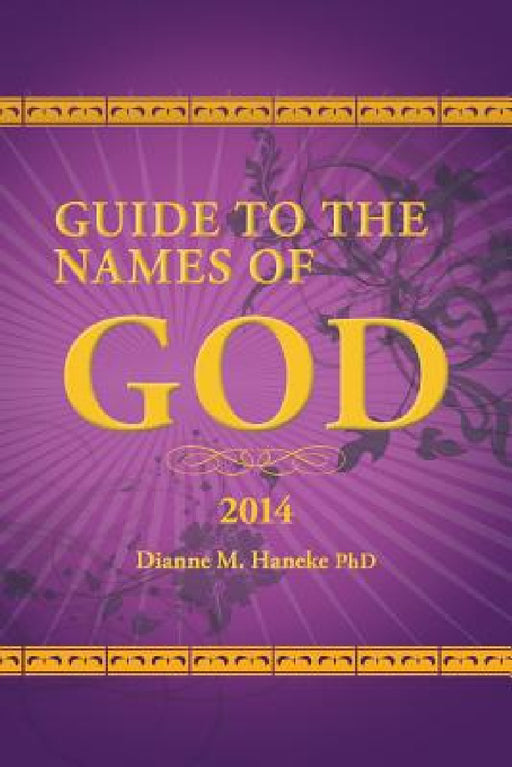 Guide to the Names of God by Dianne M. Haneke