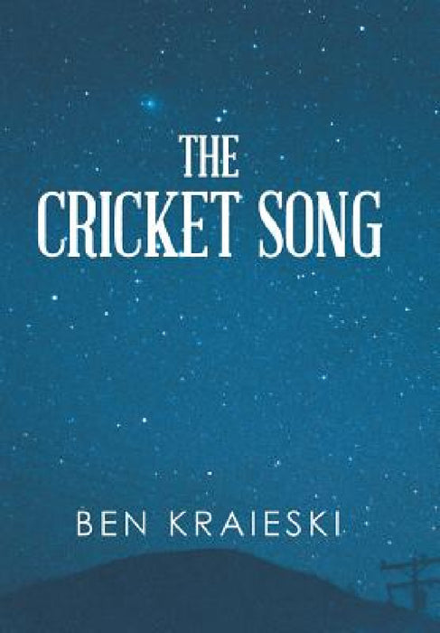 The Cricket Song by Ben Kraieski