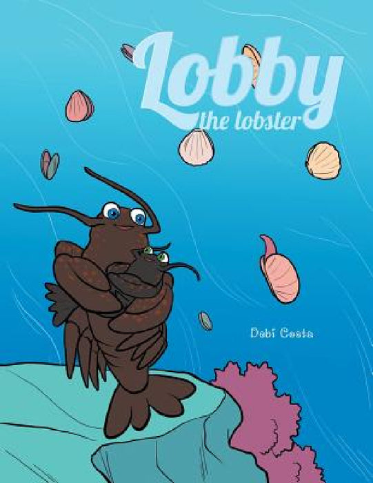 Lobby the Lobster by Debi Costa