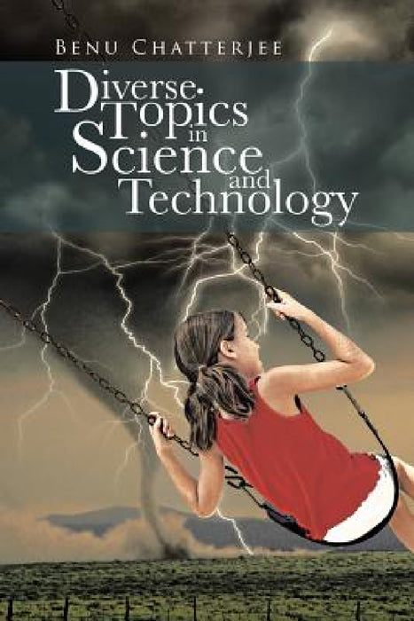 Diverse Topics in Science and Technology by Benu Chatterjee