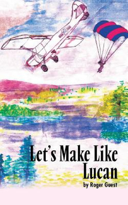 Let's Make Like Lucan by Roger Guest
